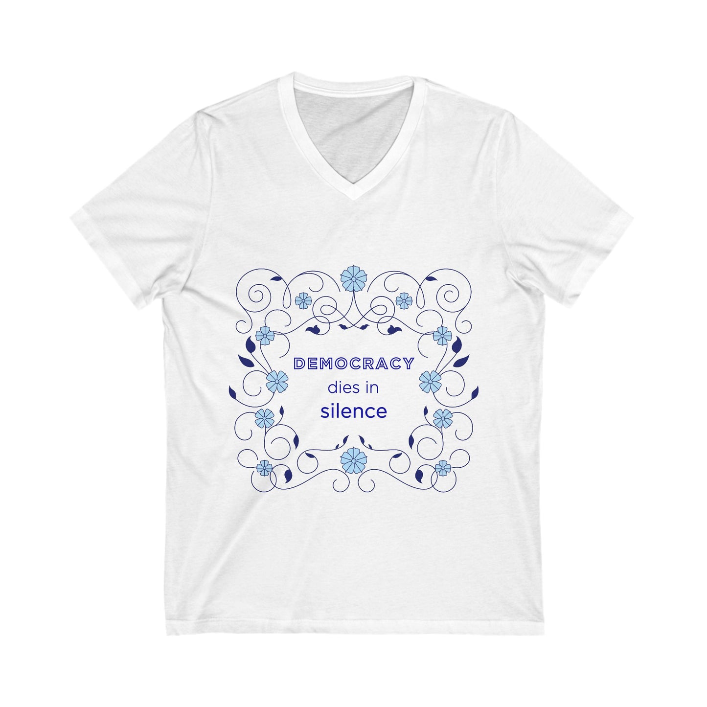 Democracy Dies in Silence Unisex Jersey Short Sleeve V-Neck Tee