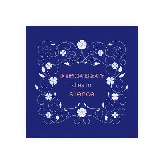 Democracy Dies in Silence – Bold Typographic Art Print with Floral Border