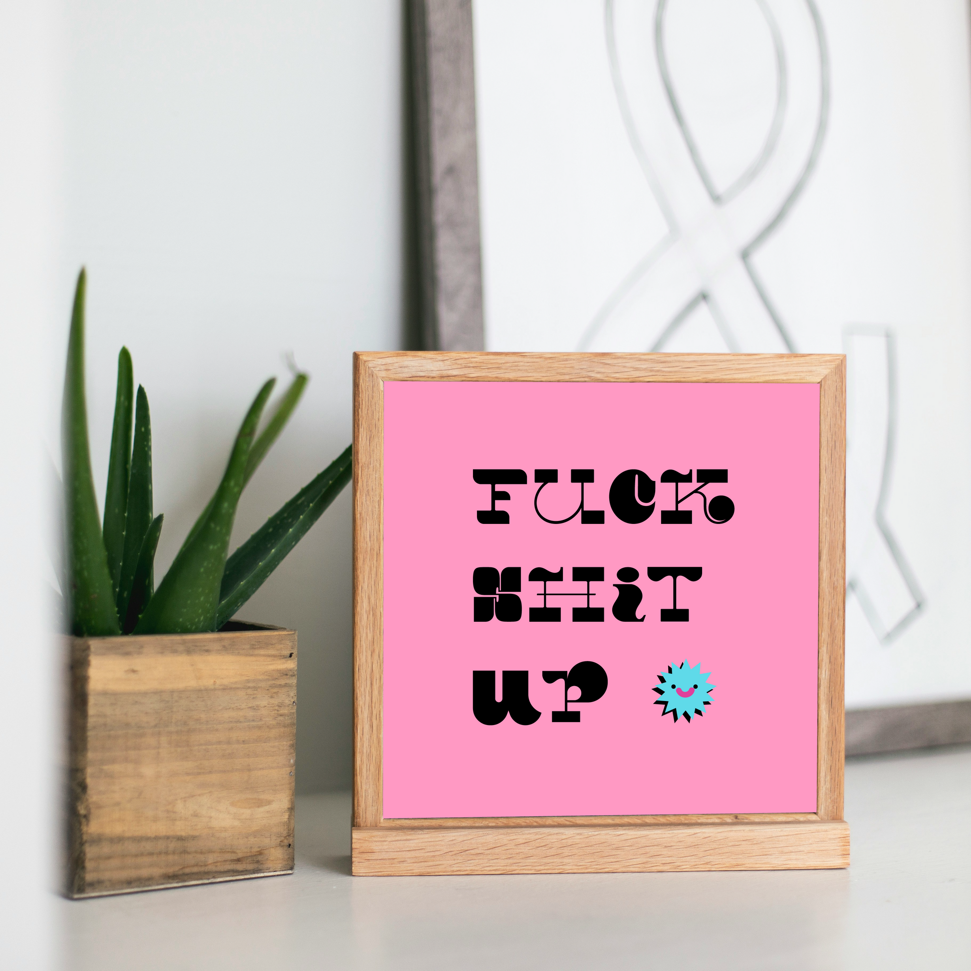 Fuck Shit Up - Typographical Art Print - Poster
