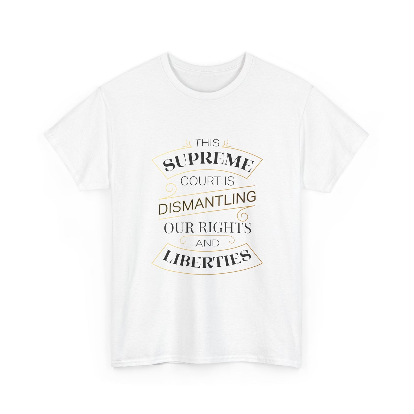 "Dismantling Rights" Statement Tee — Art Deco-Inspired Typography - T-Shirt