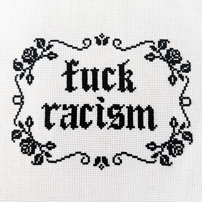 Fuck racism cross stitch pattern with floral border - 