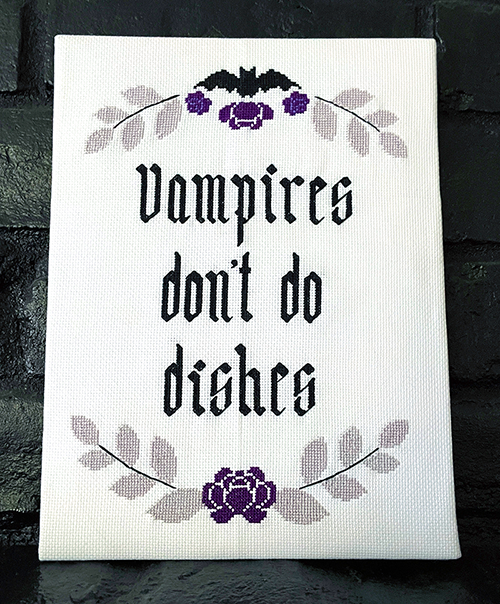 Vampires don't do dishes cross-stitch pattern - Mischief & Muse